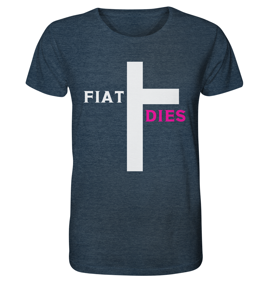 FIAT DIES - (Variante "FIAT" Teil des Kreuzes) - Organic Shirt (meliert)
