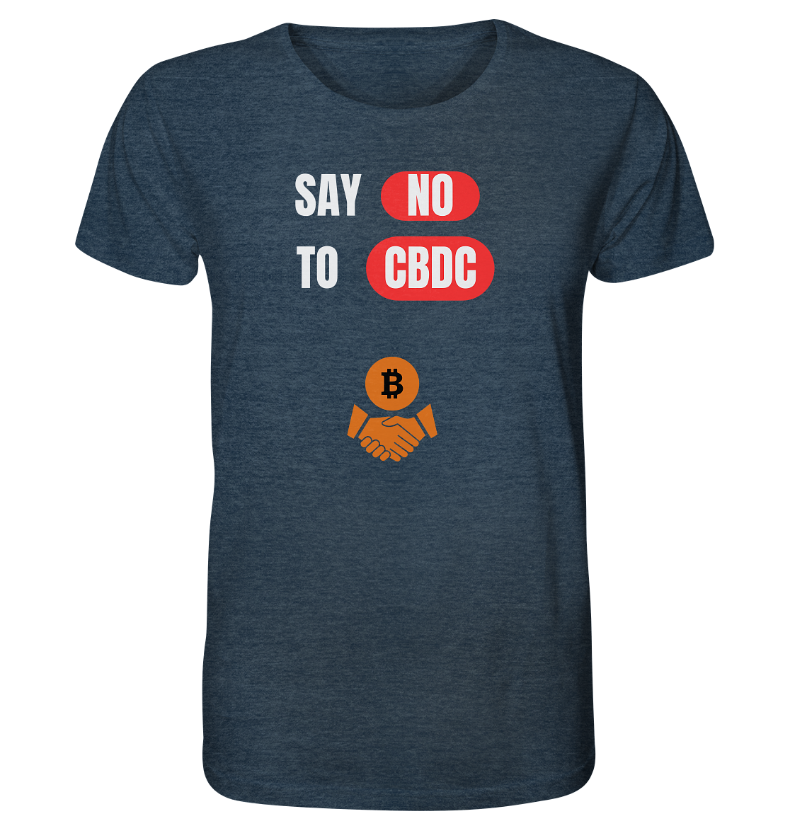 SAY NO TO CBDC (+Bitcoin handshake) - Organic Shirt (meliert)