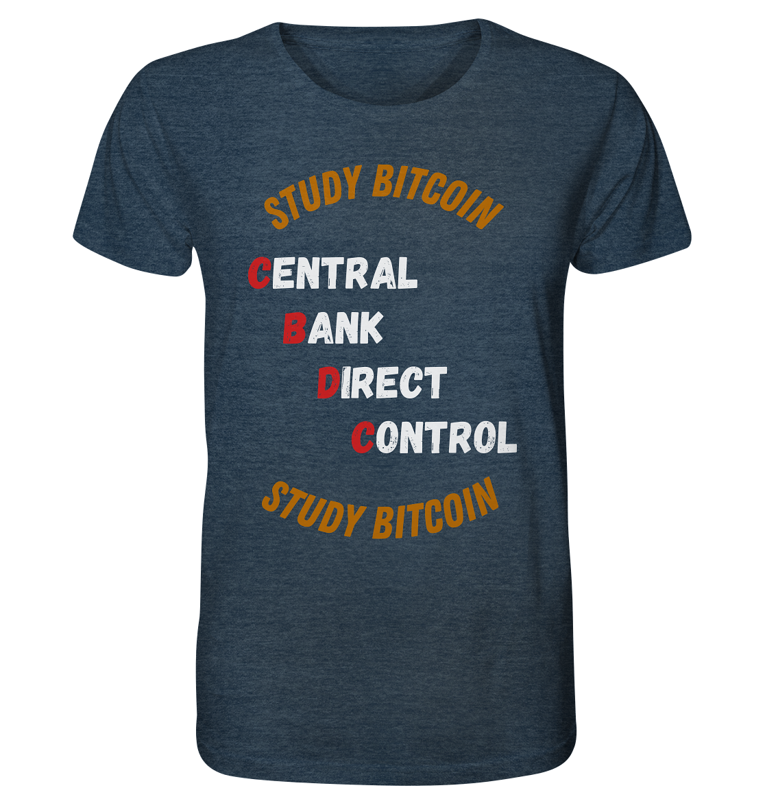 CENTRAL BANK DIRECT CONTROL - STUDY BITCOIN - Organic Shirt (meliert)