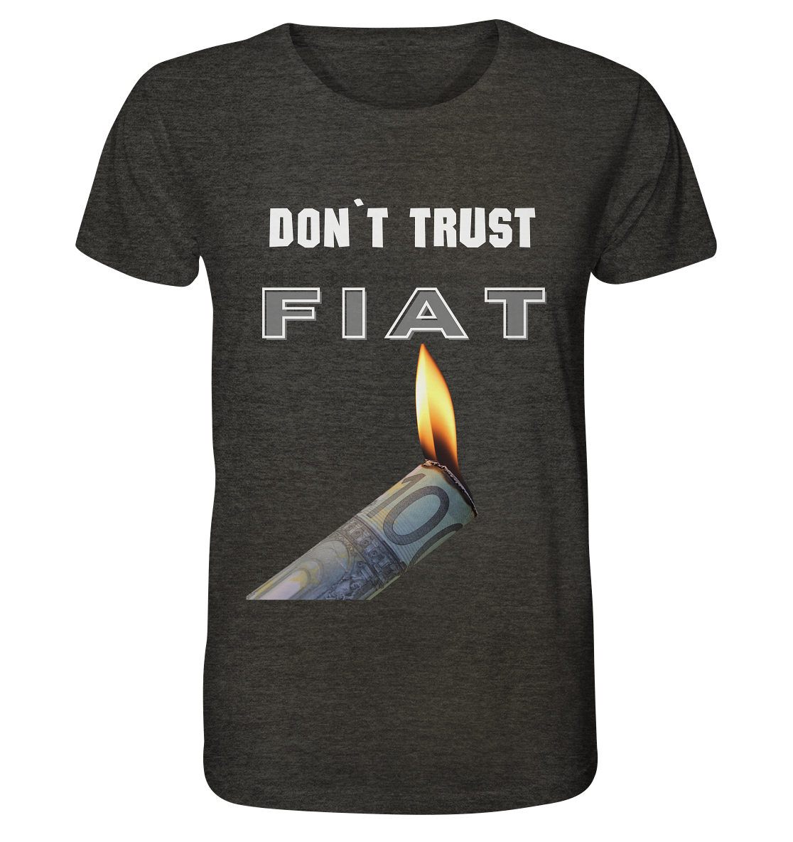 DON`T TRUST FIAT - Organic Shirt (meliert)