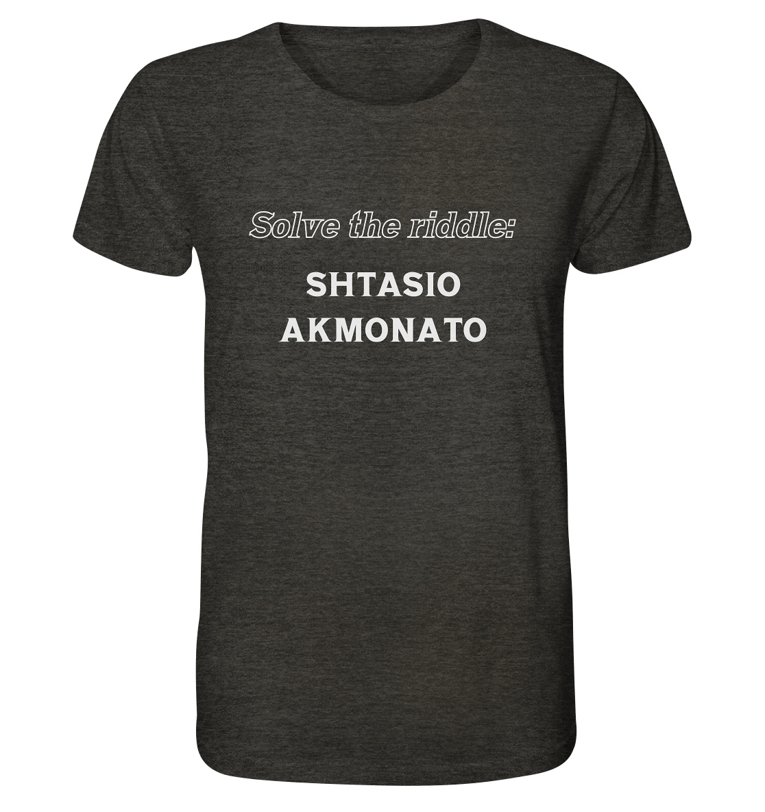SOLVE THE RIDDLE - SHTASIO AKMONATO - Organic Shirt (meliert)