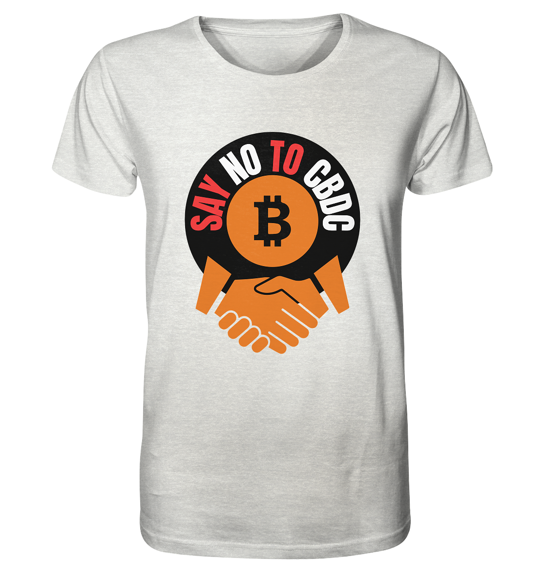 SAY NO TO CBDC - (Var. rund, gebogen BTC handshake) - Organic Shirt (meliert)