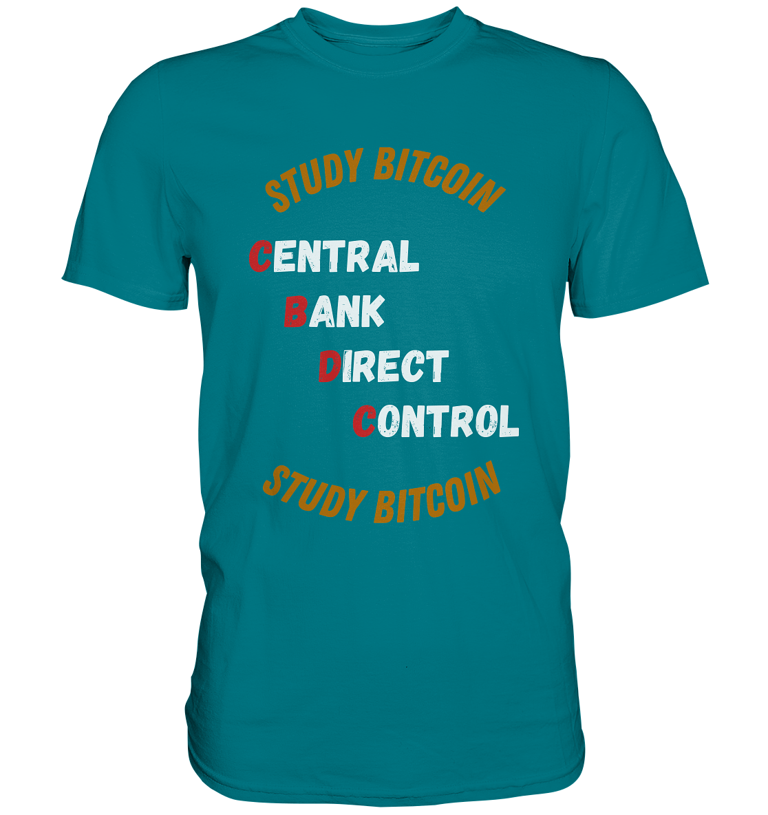 CENTRAL BANK DIRECT CONTROL - STUDY BITCOIN - Premium Shirt