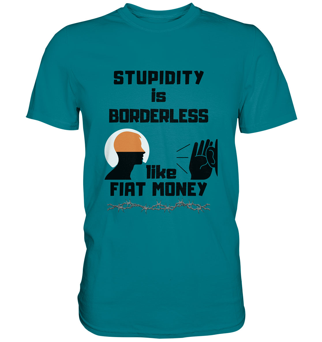STUPIDITY is BORDERLESS like FIAT MONEY (Flüstern / Lauschen-Grafik) # Ladies Collection 21% Rabatt bis zum Halving 2024 - Premium Shirt