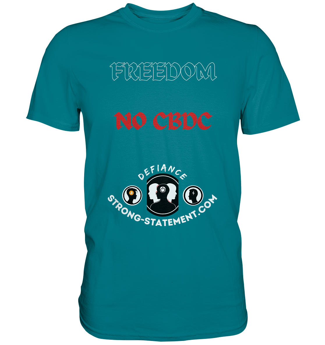 FREEDOM - NO CBDC - Defiance - Strong-Statement.com - Premium Shirt