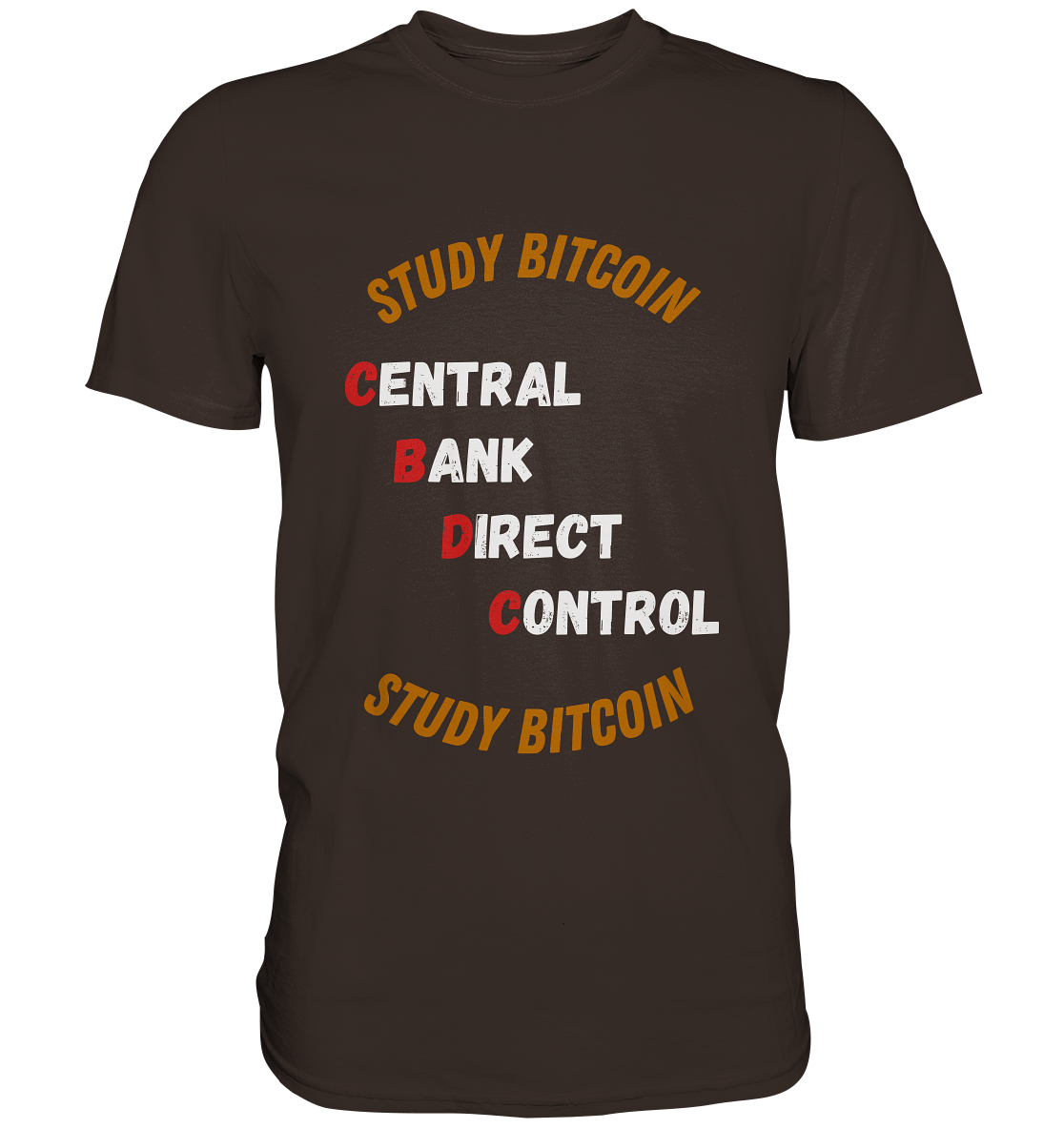 CENTRAL BANK DIRECT CONTROL - STUDY BITCOIN (Ladies Collection 21% Rabatt bis zum Halving 2024) - Premium Shirt