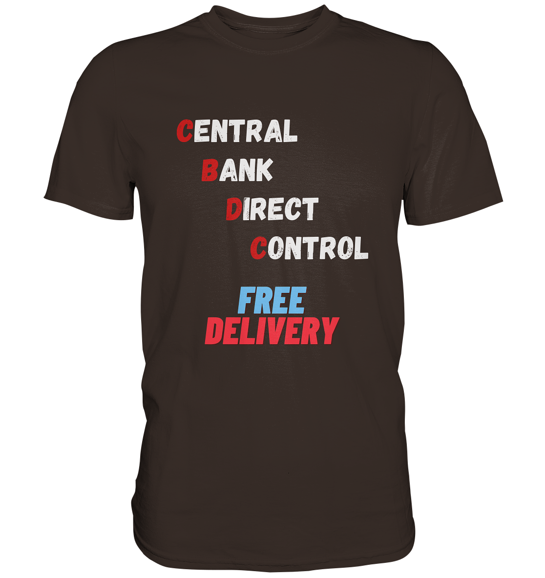 CENTRAL BANK DIRECT CONTROL - FREE DELIVERY (Ladies Collection 21% Rabatt bis zum Halving 2024) - Premium Shirt