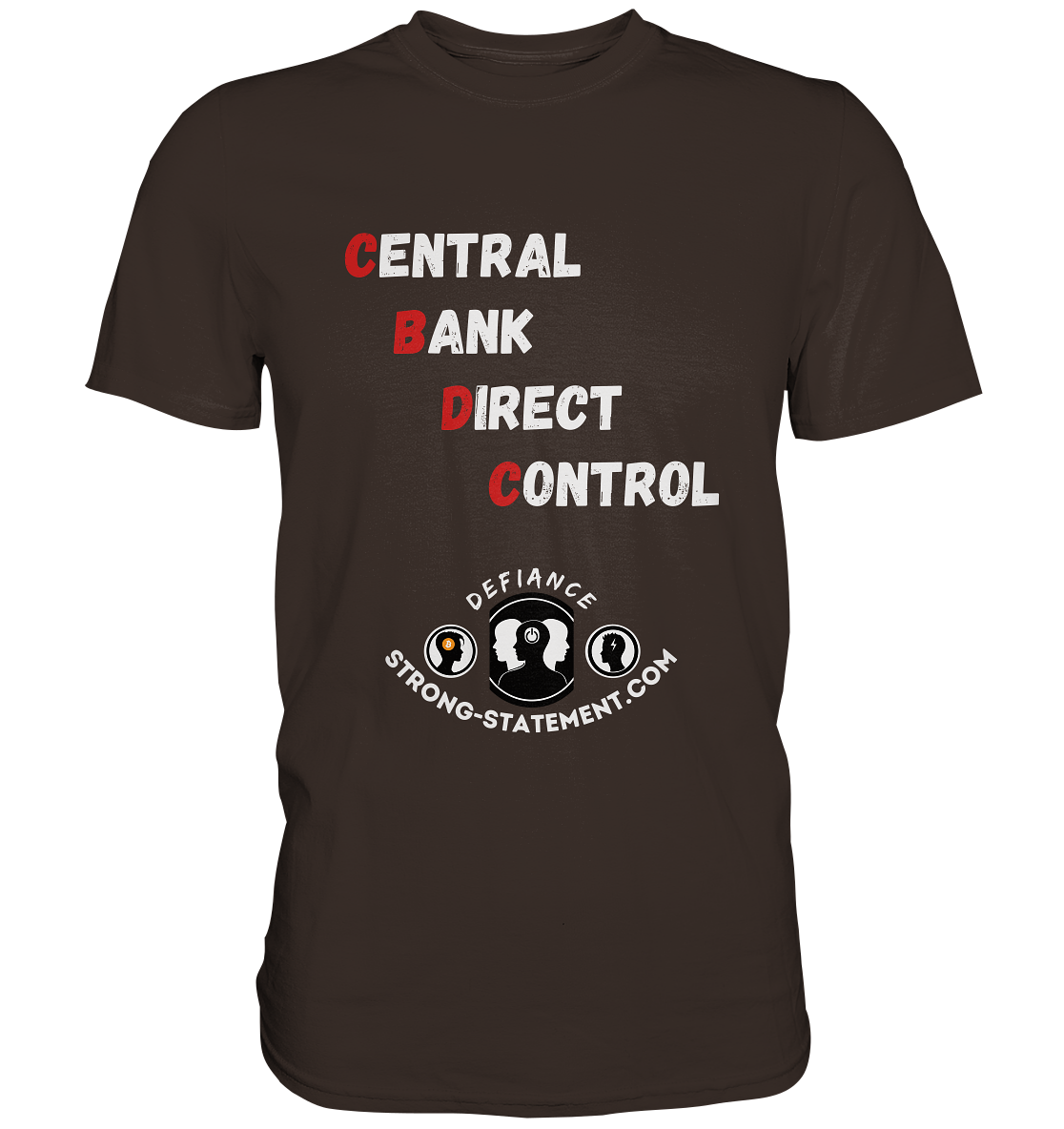 CENTRAL BANK DIRECT CONTROL -DEFIANCE -Strong-Statement.com (Ladies Collection 21% Rabatt bis zum Halving 2024) - Premium Shirt