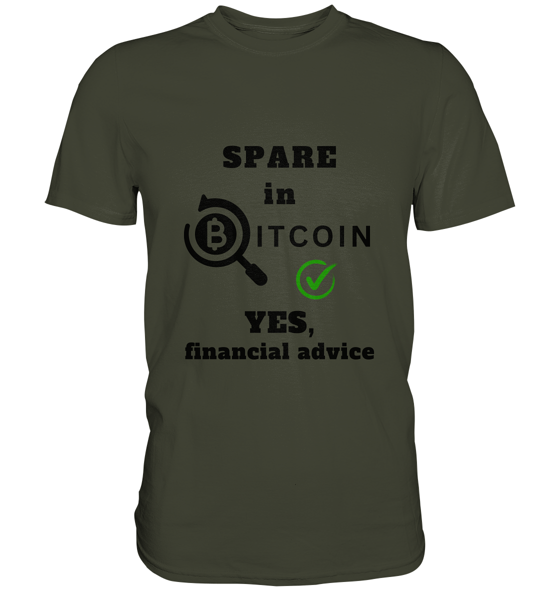 SPARE in BITCOIN - YES, financial advice (Version Lupe, grüner Haken) - LADIES COLLECTION 21% automat. Rabatt bis zum Halving 2024 - Premium Shirt