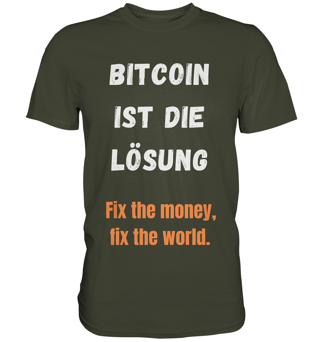 BITCOIN IST DIE LÖSUNG - Fix the money, fix the world - Premium Shirt