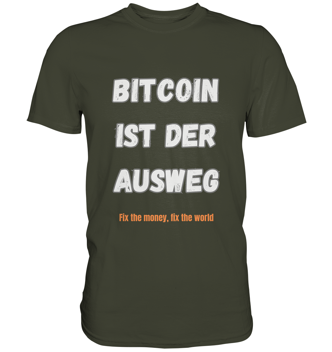 BITCOIN IST DER AUSWEG - fix the money, fix the world - LADIES COLLECTION 21% automat. Rabatt bis zum Halving 2024 - Premium Shirt