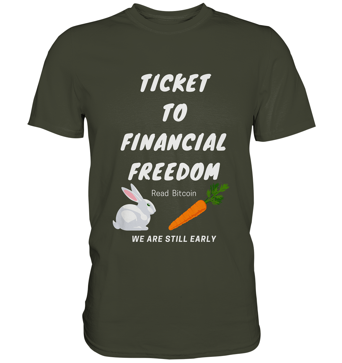 TICKET TO FINANCIAL FREEDOM (Bunny & Carrot Version) Read Bitcoin - We are still early - Premium Shirt