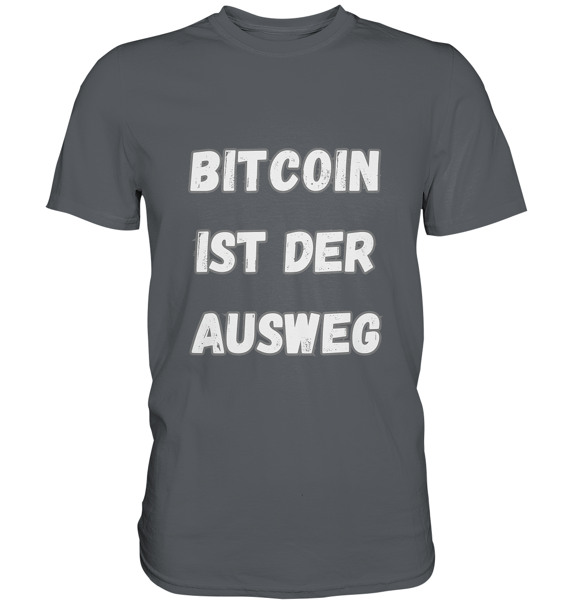 BITCOIN IST DER AUSWEG - Premium Shirt