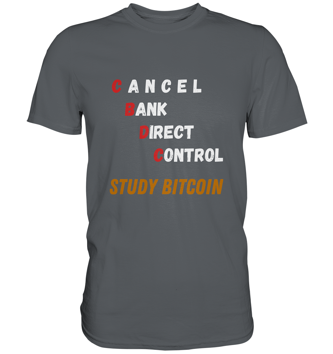 CBDC - CANCEL BANK DIRECT CONTROL - STUDY BITCOIN - Premium Shirt