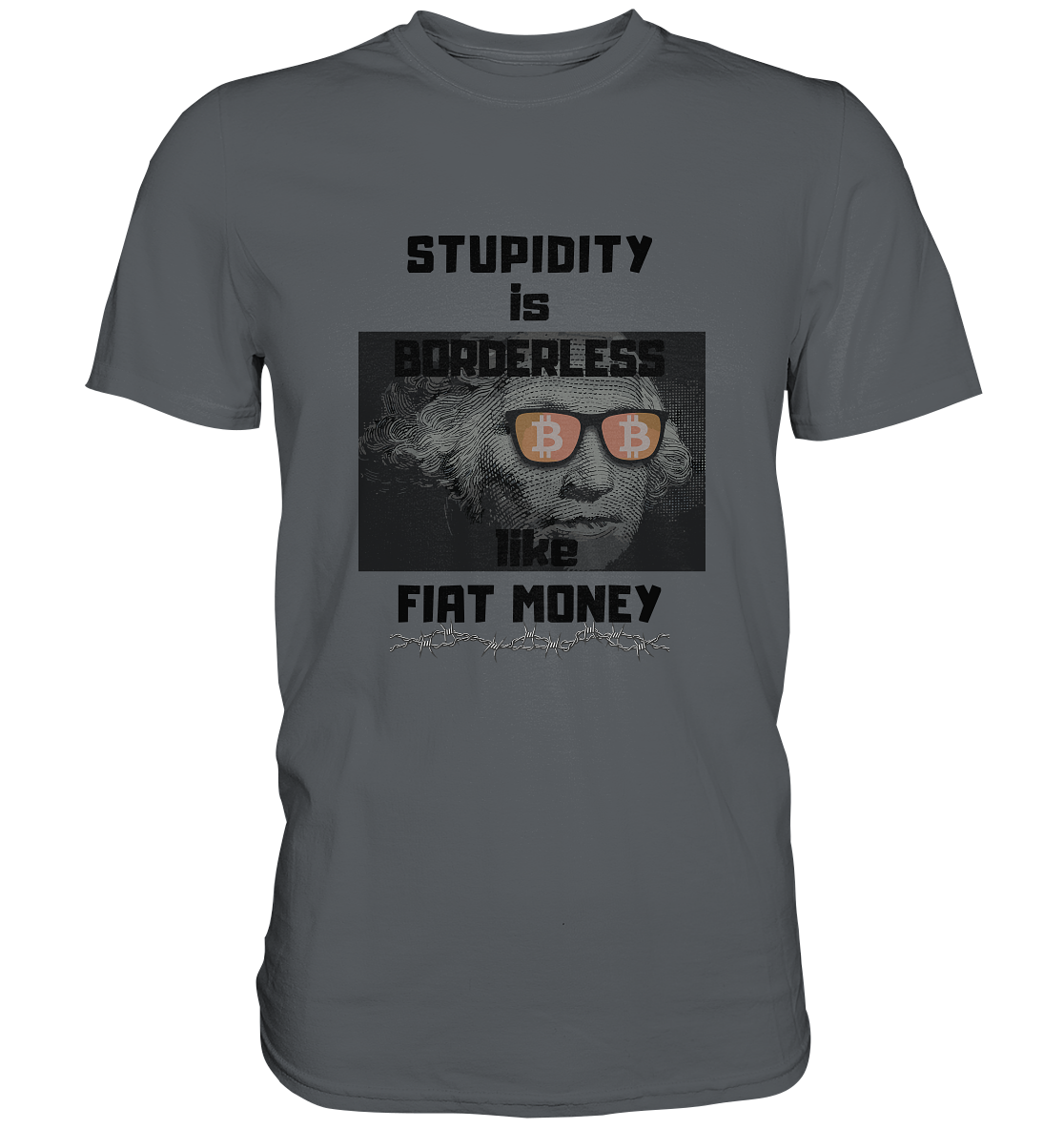 STUPIDITY is BORDERLESS like FIAT MONEY (G. Washington & BTC Brille) LADIES COLLECTION 21% automat. Rabatt bis zum Halving 2024 - Premium Shirt