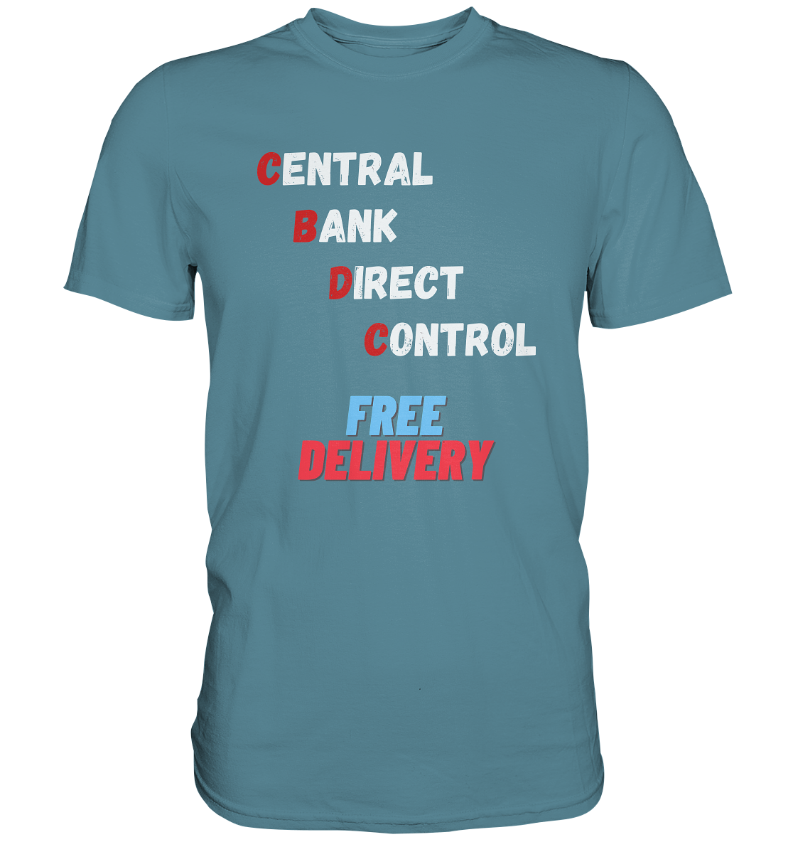 CENTRAL BANK DIRECT CONTROL - FREE DELIVERY - Premium Shirt