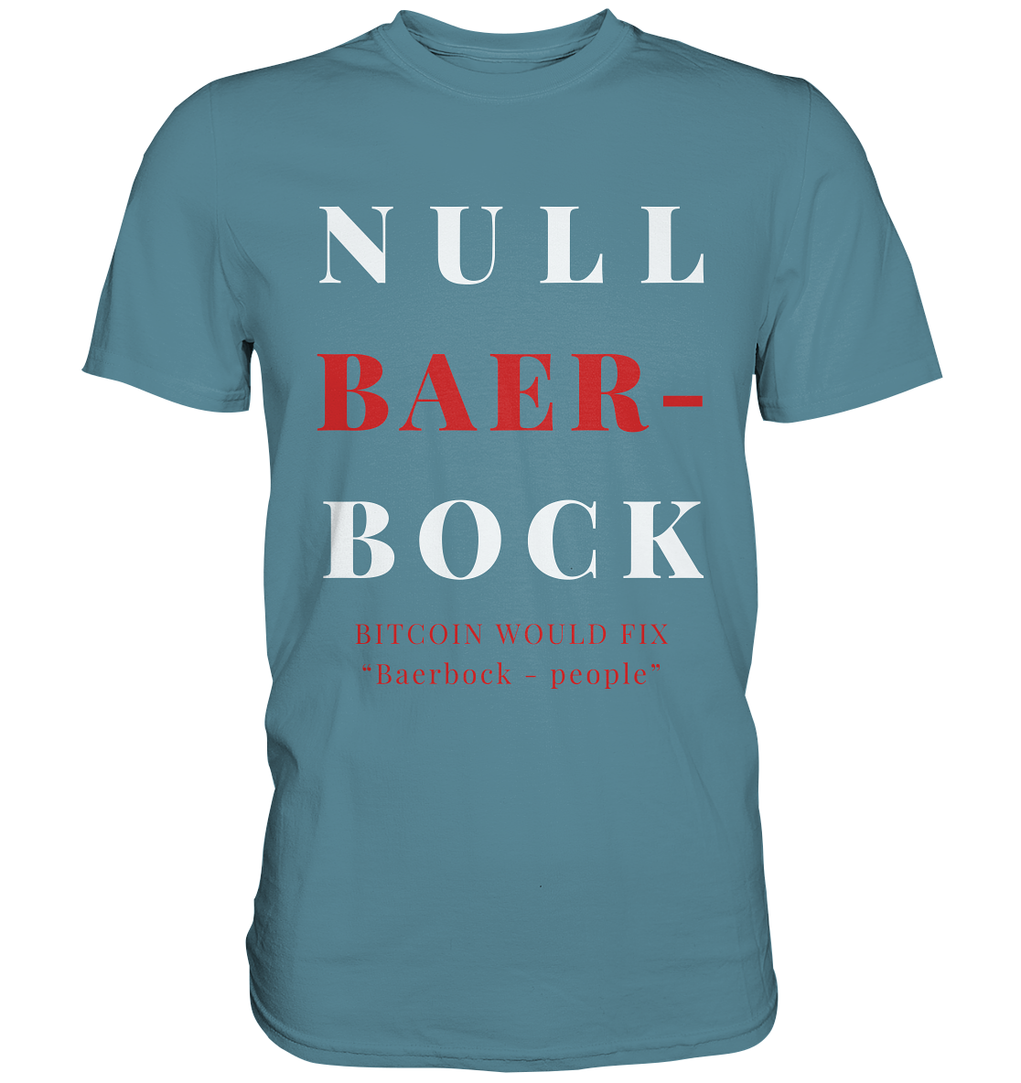 BAERBOCK? BITCOIN WOULD FIX "Baerbock-people" - STUDY BITCOIN - Premium Shirt