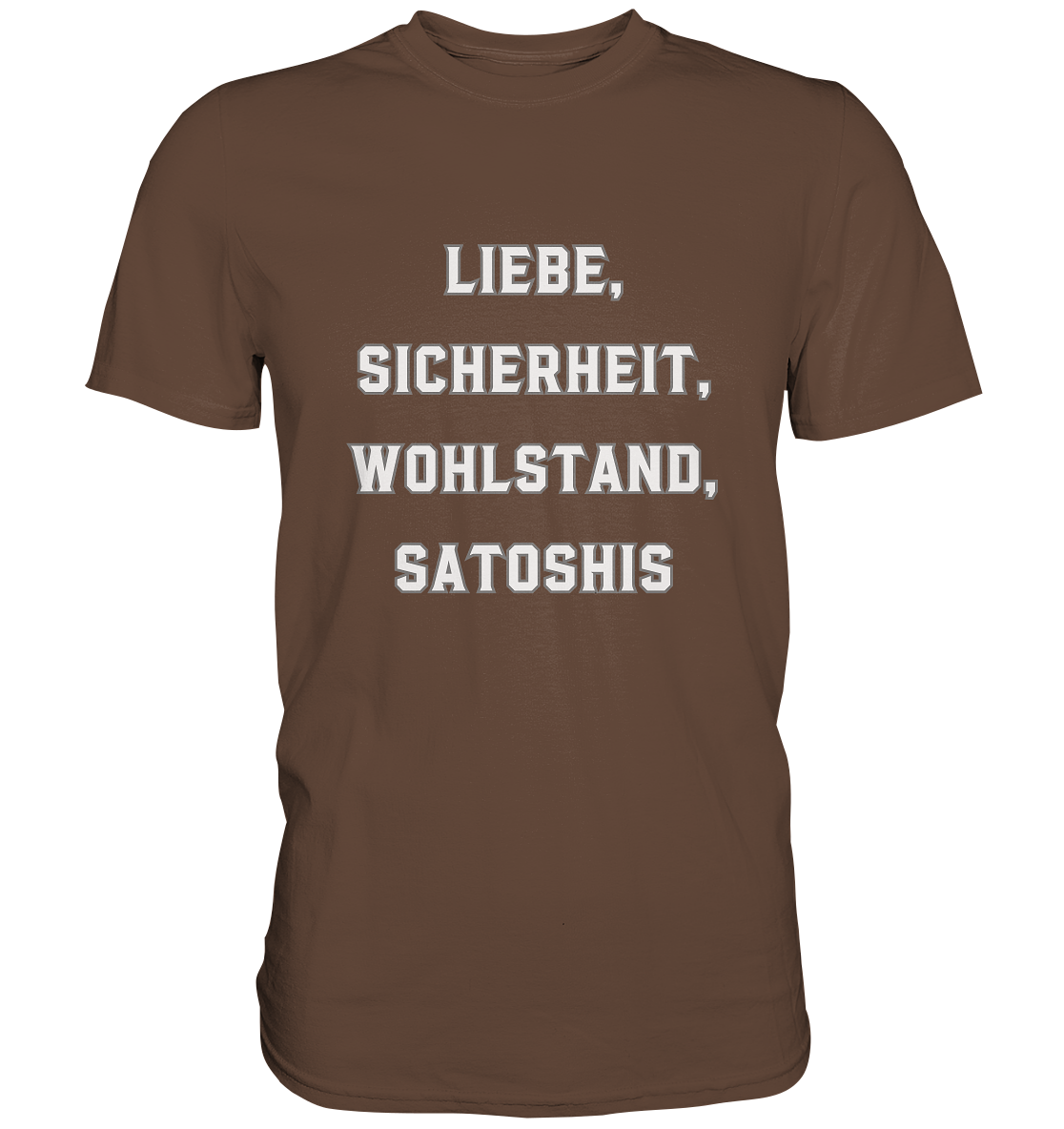 LIEBE, SICHERHEIT, WOHLSTAND, SATOSHIS - Ladies Collection - Premium Shirt