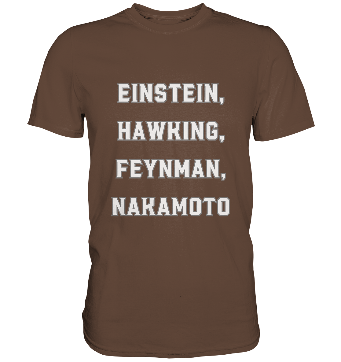 EINSTEIN, HAWKING, FEYNMAN, NAKAMOTO - Premium Shirt