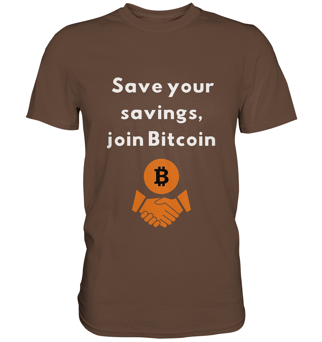 Save your savings, join Bitcoin - Premium Shirt