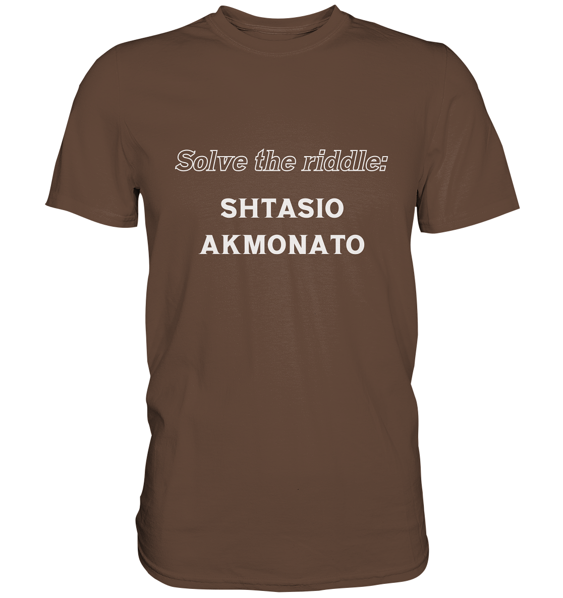 Solve the riddle - SHTASIO AKMONATO - Premium Shirt