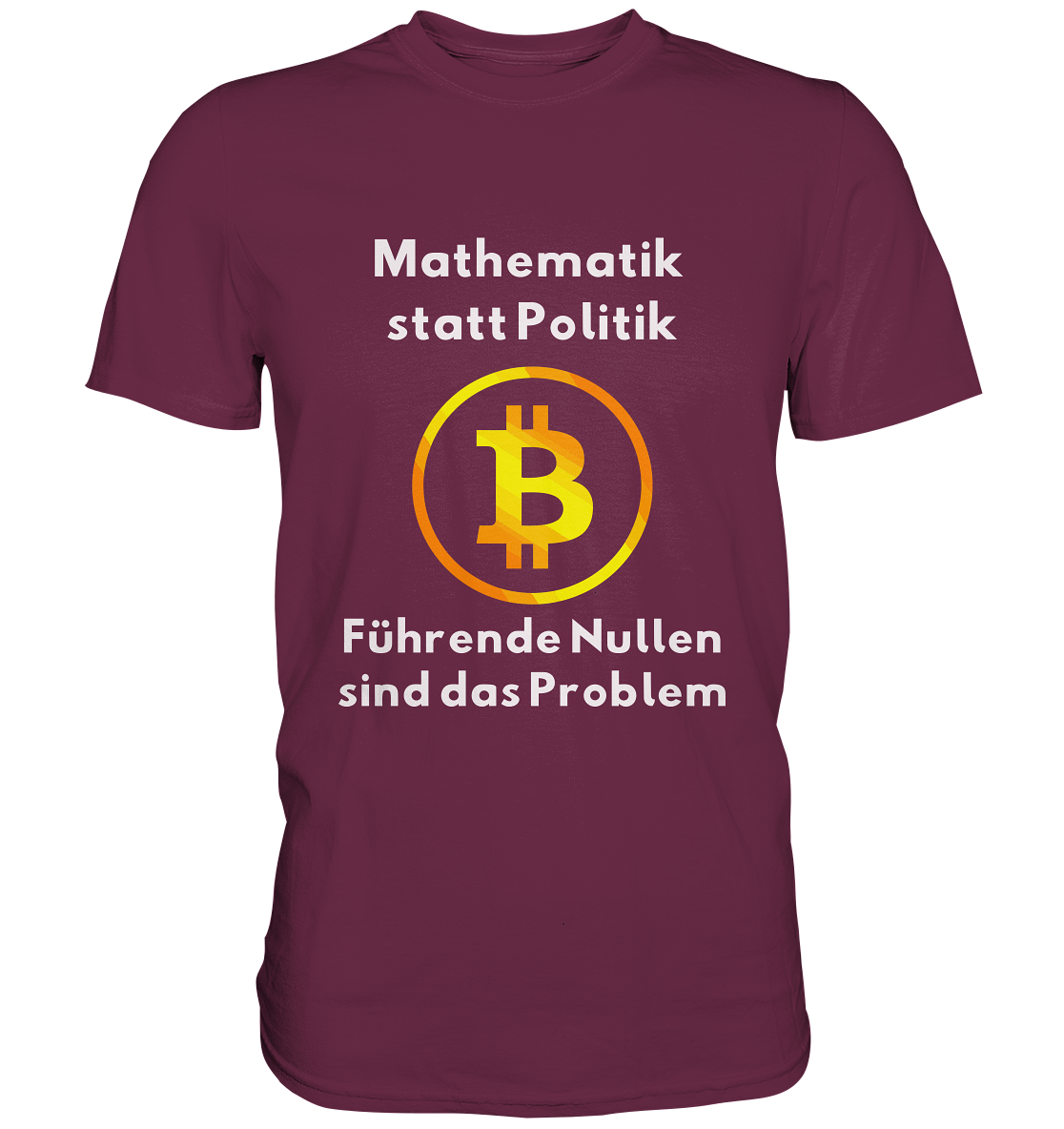 Mathematik statt Politik - führende Nullen sind (überall) das Problem ;-) - Premium Shirt
