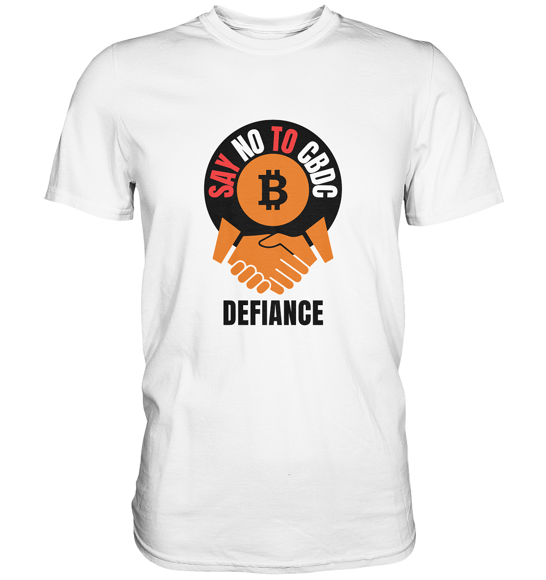 SAY NO TO CBDC - DEFIANCE (Ladies Collection 21% Rabatt bis zum Halving 2024) - Premium Shirt