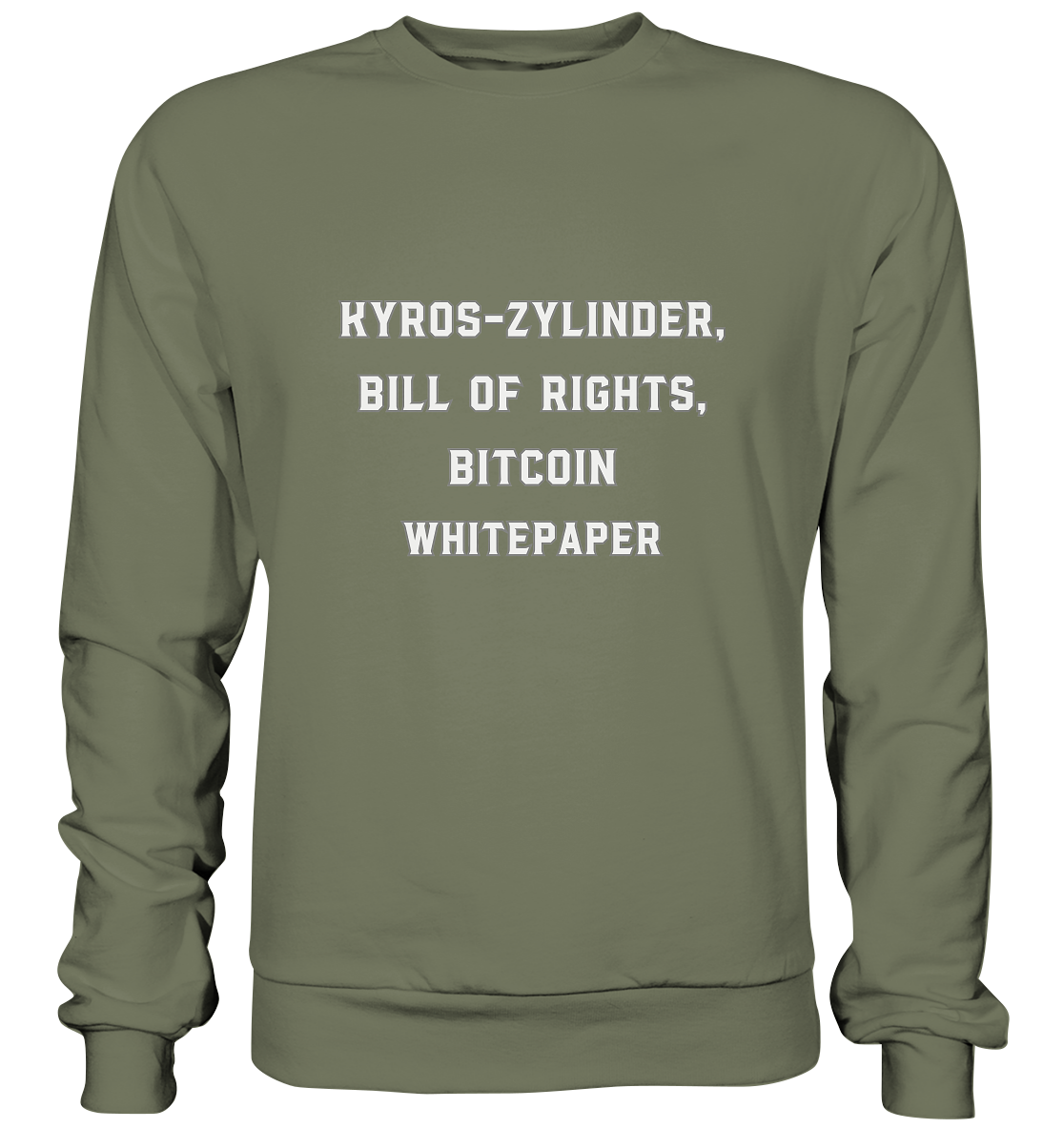 KYROS-ZYLINDER, BILL OF RIGHTS, BITCOIN WHITEPAPER - Premium Sweatshirt