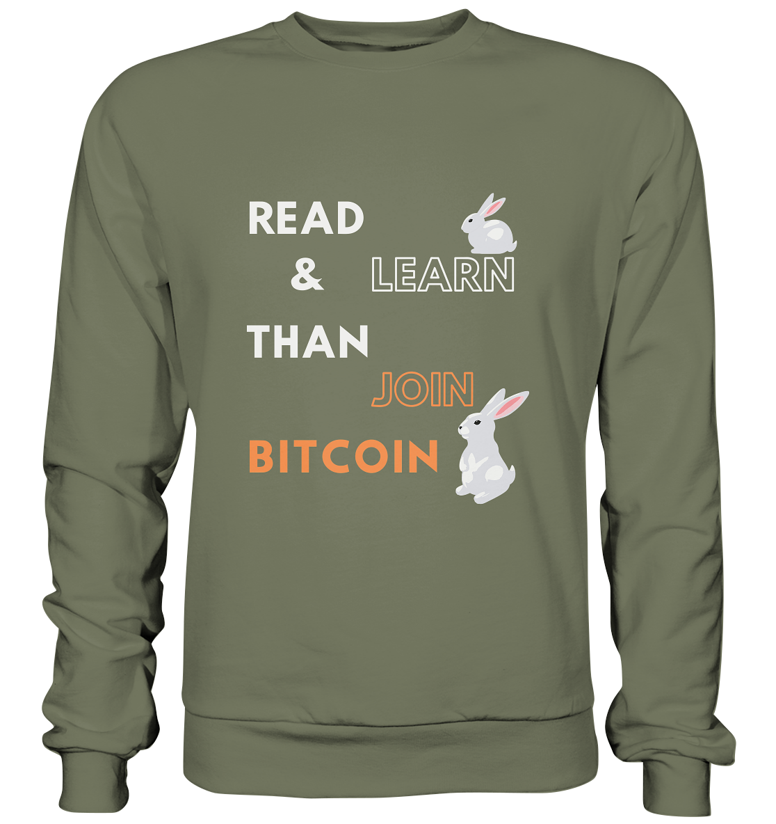 READ & LEARN, THAN JOIN BITCOIN - Bunny Version - Premium Sweatshirt