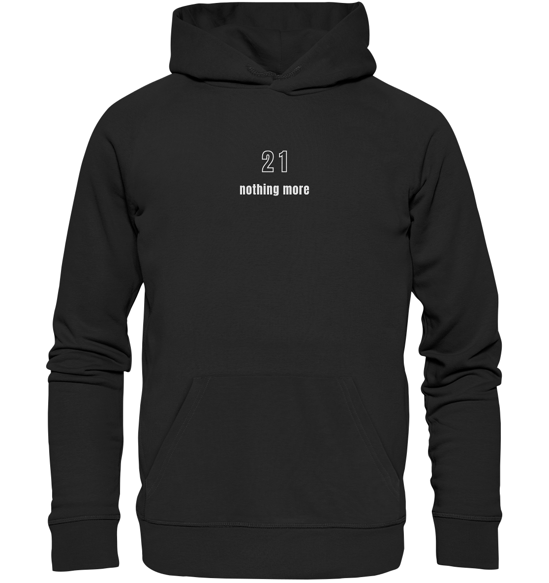 Minimalistisch - 21 nothing more - Premium Unisex Hoodie