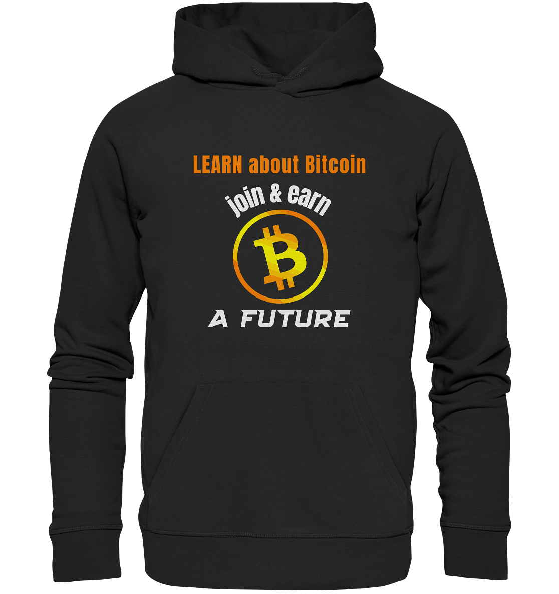 LEARN ABOUT BITCOIN - join & earn - A FUTURE - Premium Unisex Hoodie
