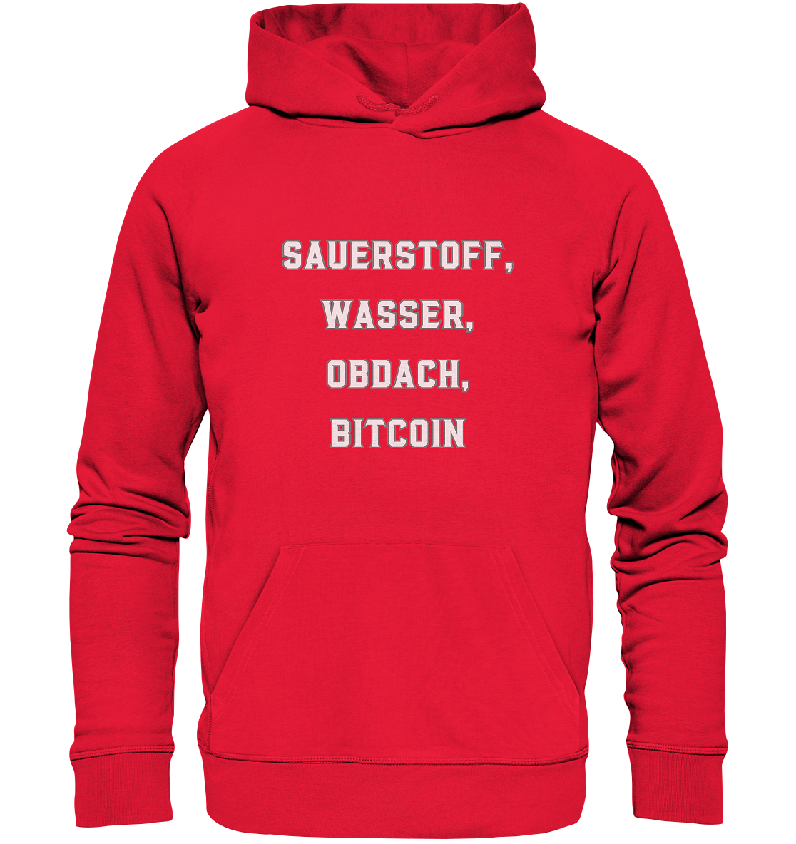 SAUERSTOFF, WASSER, OBDACH, BITCOIN - Premium Unisex Hoodie
