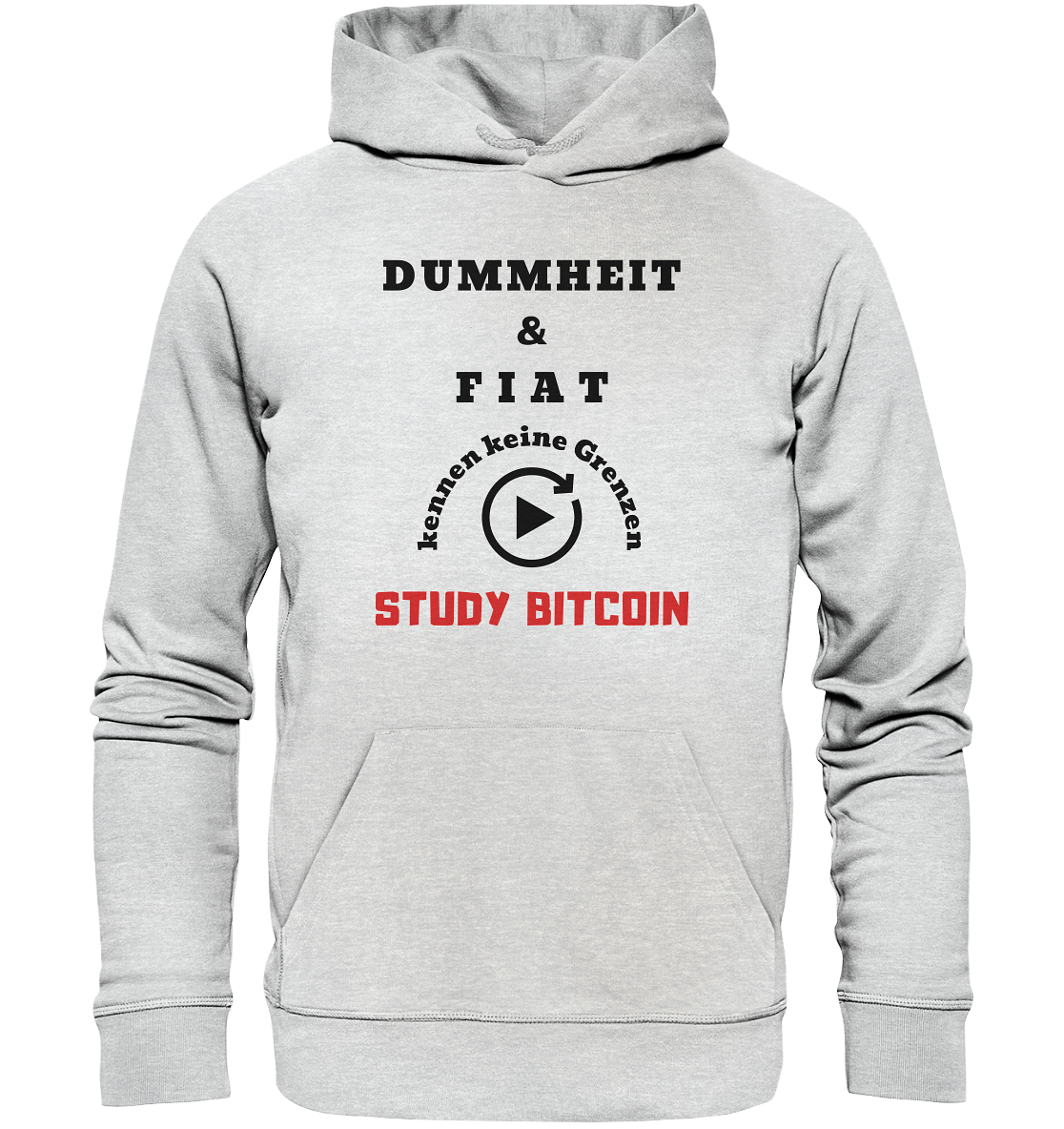DUMMHEIT & FIAT KENNEN KEINE GRENZEN - STUDY BITCOIN (ROT) # PLAYBUTTON UNENDLICH - Premium Unisex Hoodie