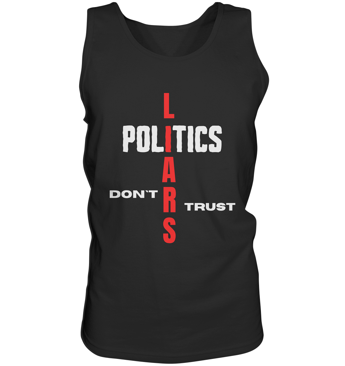 DON`T TRUST POLITICS, LIARS (Version 2) - Tank-Top
