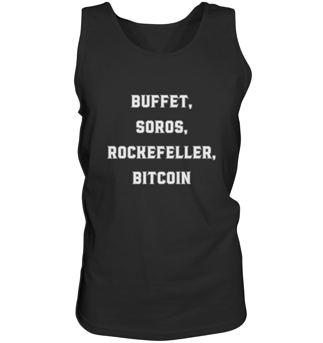 BUFFET,SOROS, ROCKEFELLER, BITCOIN - Tank-Top