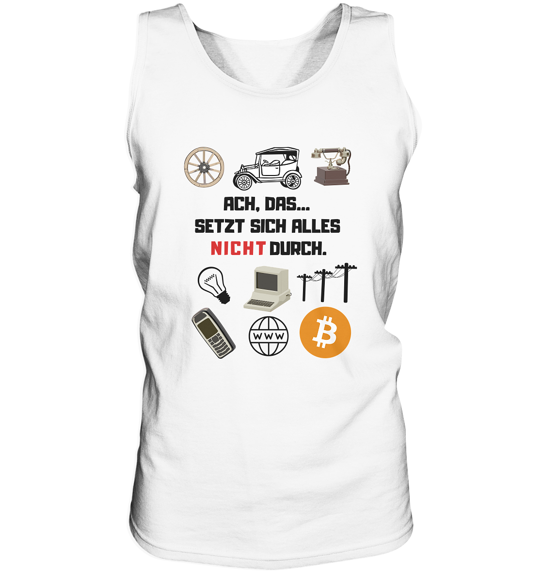 ACH, das.... SETZT SICH ALLES NICHT (rot) DURCH (Grafiken, BTC Symbol) - Tank-Top