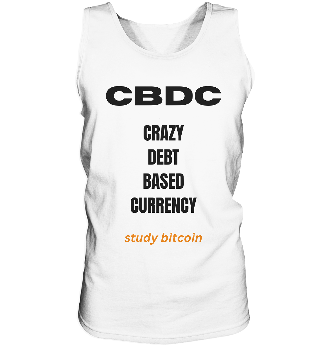 CBDC - CRAZY DEBT BASED CURRENCY - study bitcoin - Tank-Top