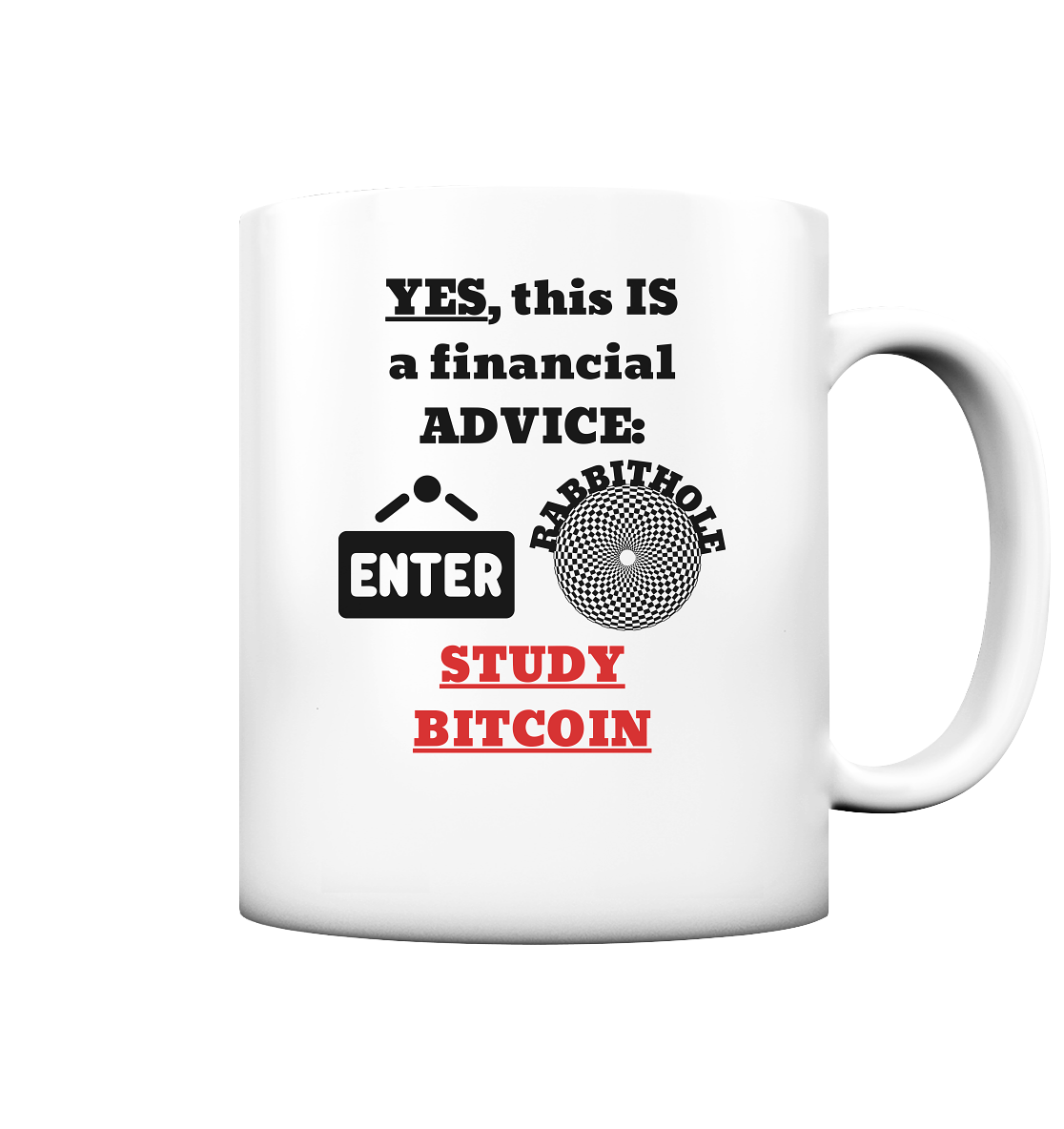 YES this IS a financial ADVICE: ENTER RABBITHOLE (Grafiken) - STUDY BITCOIN - Tasse matt