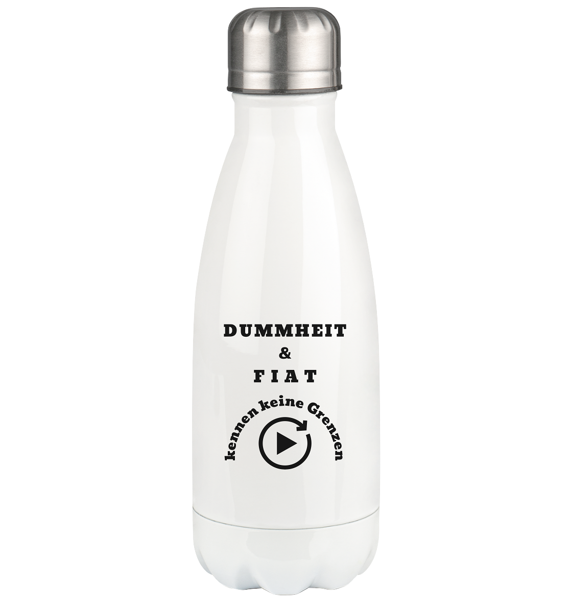 DUMMHEIT & FIAT kennen keine Genzen - Thermoflasche 350ml