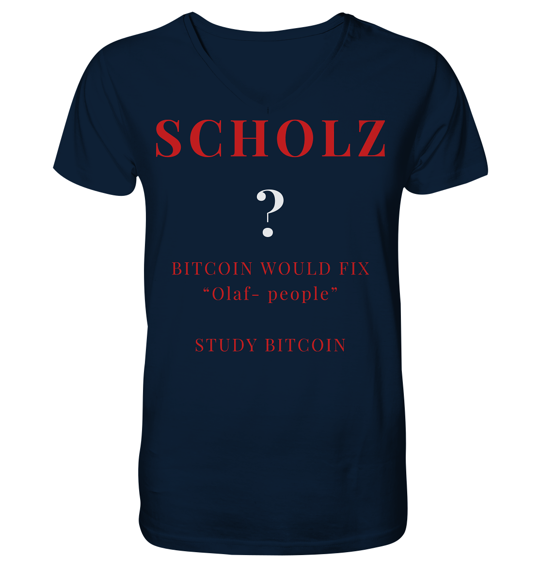 SCHOLZ ? BITCOIN WOULD FIX "Olaf people" - STUDY BITCOIN - V-Neck Shirt