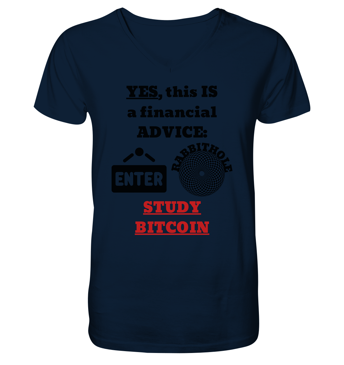 YES, this IS a financial ADVICE: ENTER - RABBITHOLE (Grafiken) - STUDY BITCOIN - V-Neck Shirt