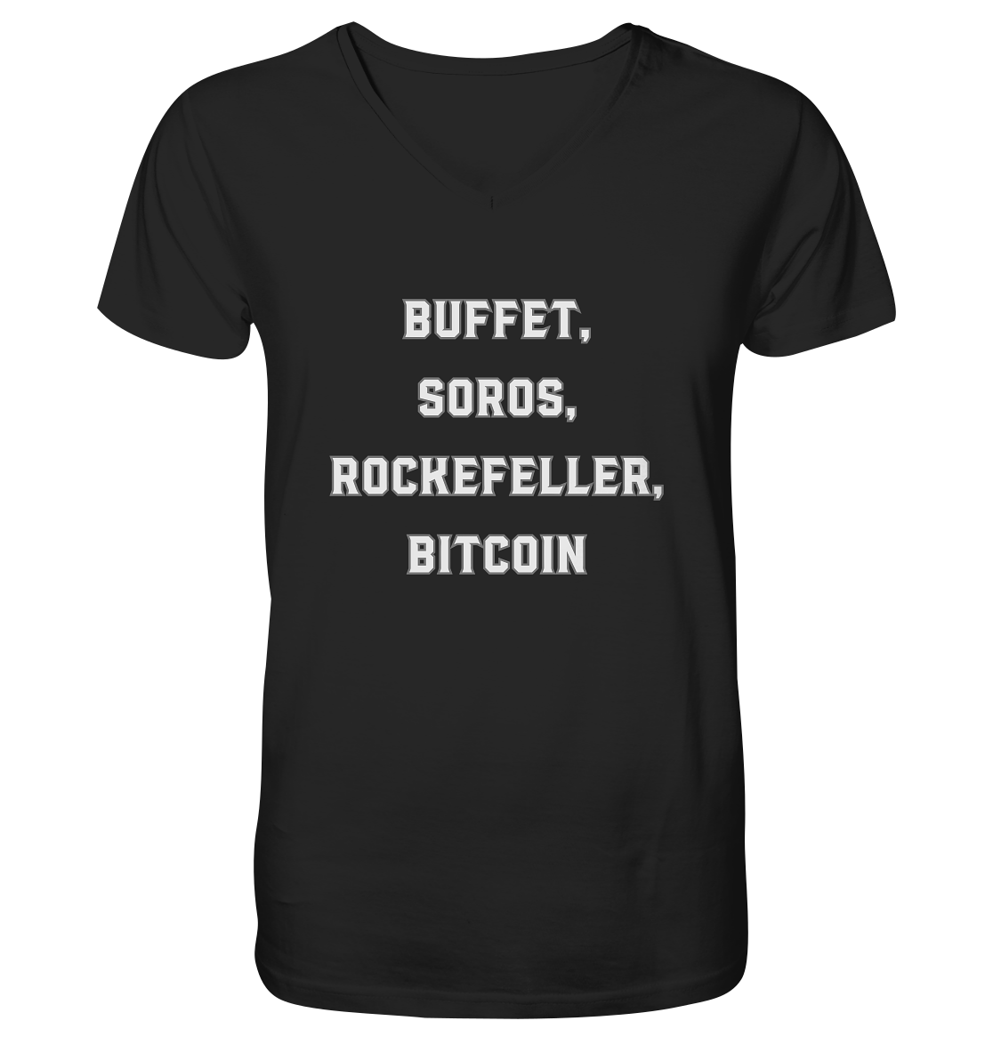 BUFFET,SOROS, ROCKEFELLER, BITCOIN - V-Neck Shirt