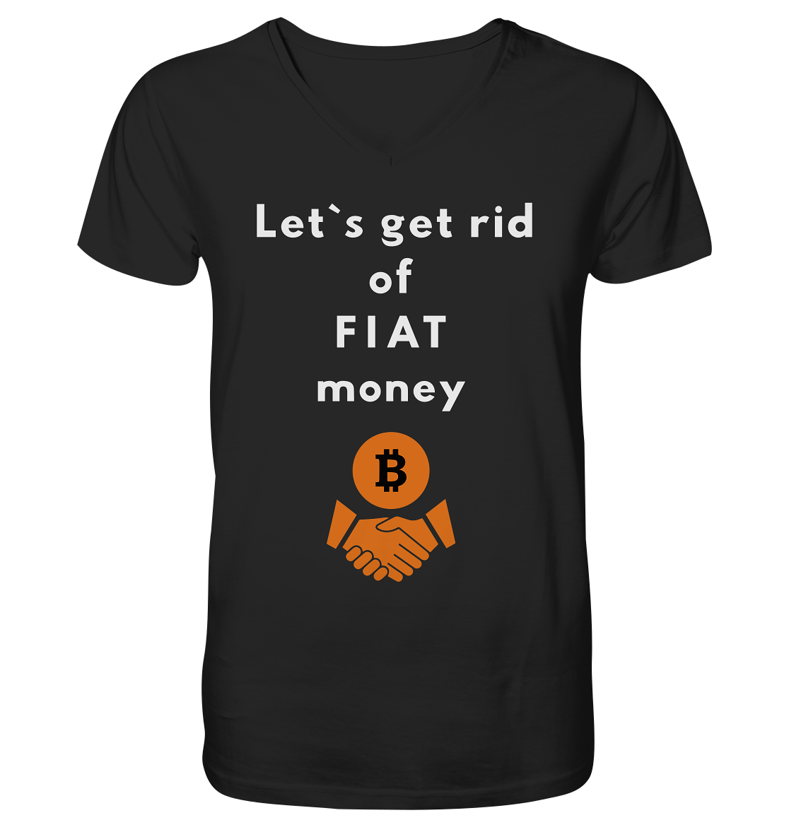 Let`s get rid of FIAT money - V-Neck Shirt