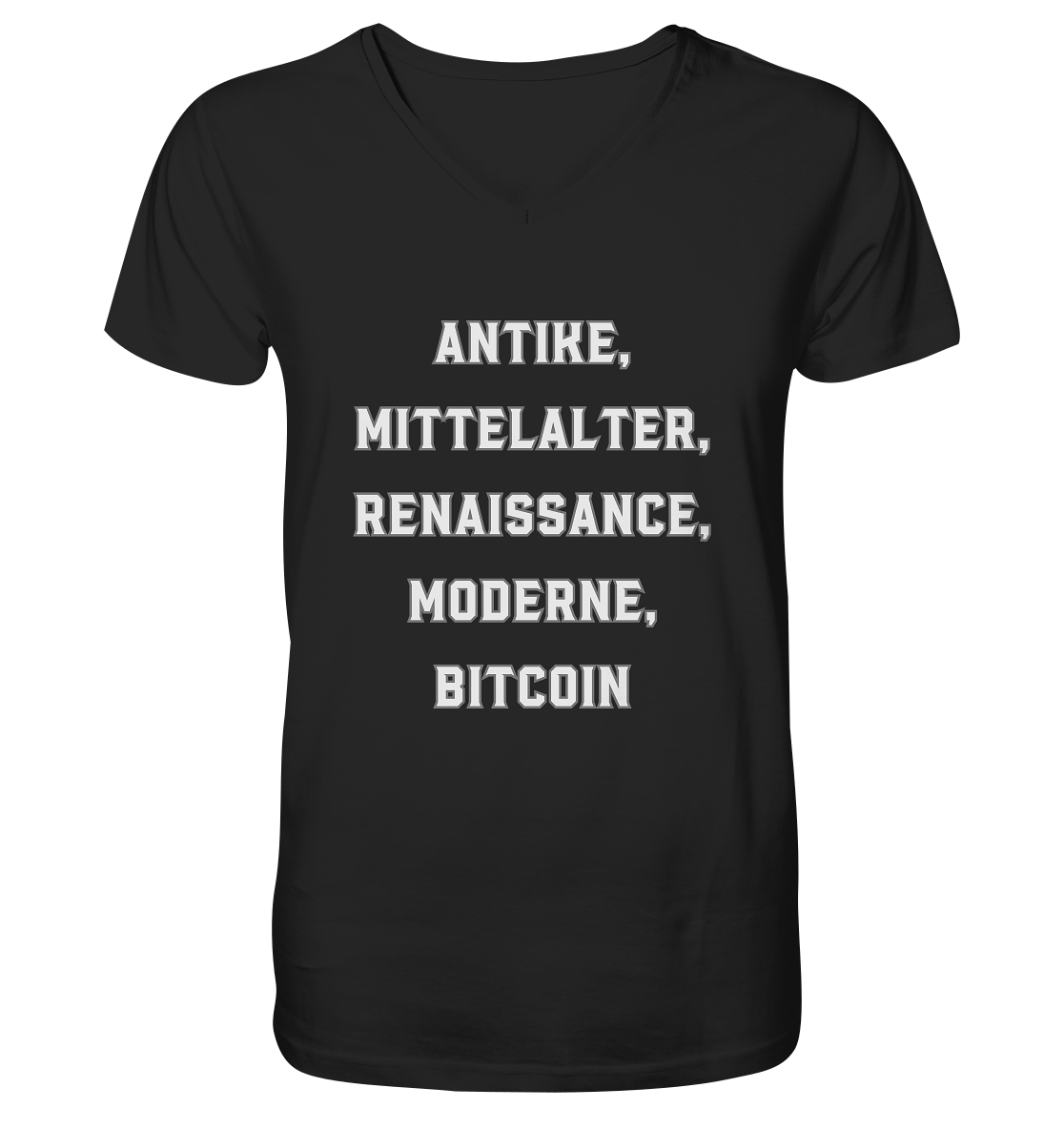 ANTIKE, MITTELALTER, RENAISSANCE, MODERNE, BITCOIN - V-Neck Shirt