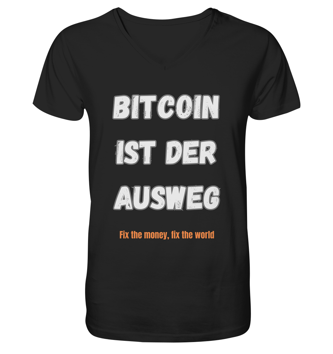 BITCOIN IST DER AUSWEG - fix the money fix the world - V-Neck Shirt