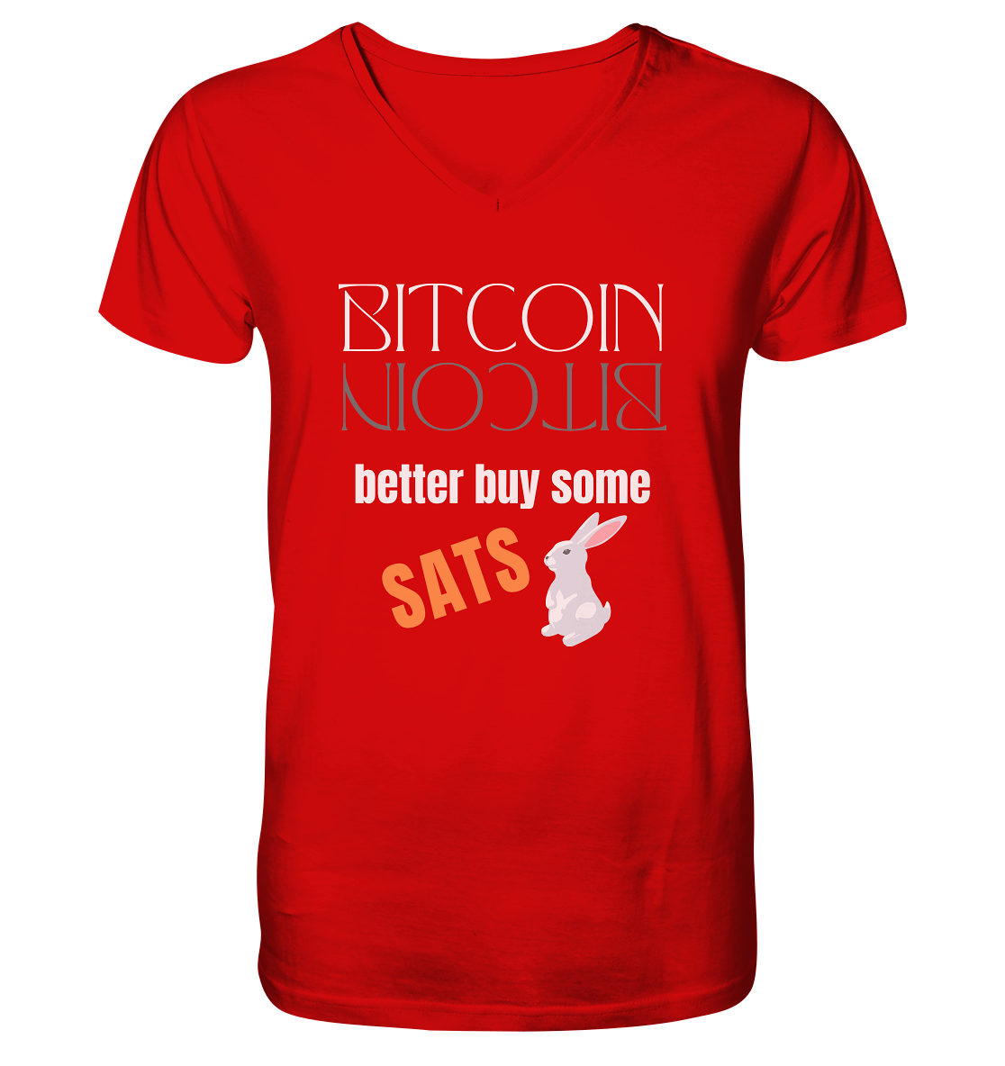 BITCOIN better buy some SATS - (Spiegelschrift & Bunny Version) - V-Neck Shirt