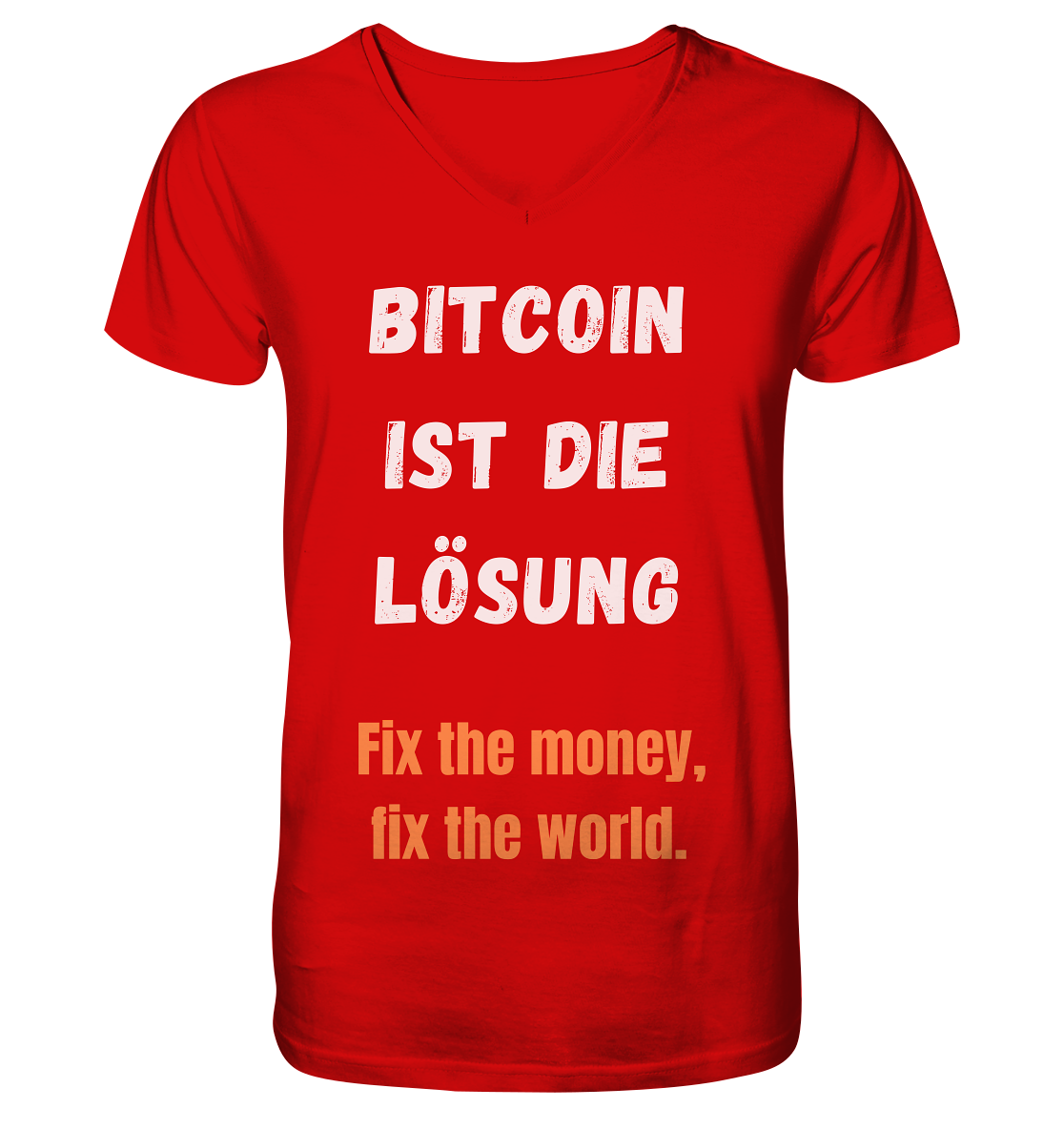 BITCOIN IST DIE LÖSUNG - Fix the money, fix the world - V-Neck Shirt