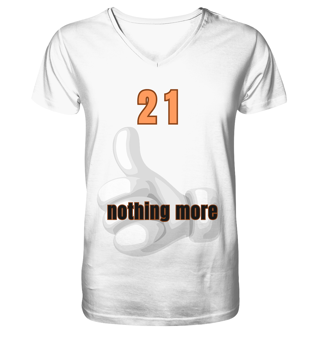 21 nothing more, thumb up - Organic Shirt - V-Neck Shirt
