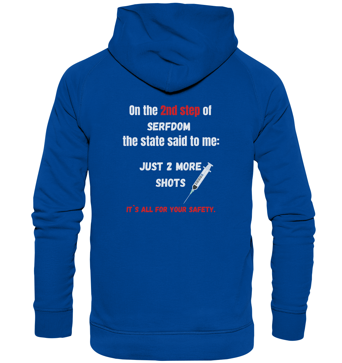 2nd step of serfdom - JUST 2 MORE SHOTS - RÜCKENDRUCK (Herren, Men)  - Basic Unisex Hoodie