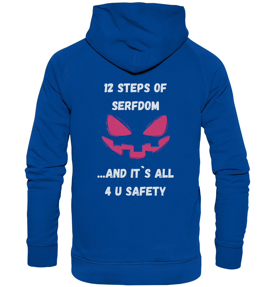 1st from 12 steps of serfdom - IT`S ALL 4 U SAFETY - RÜCKENDRUCK FARBIG (Herren, Men)  - Basic Unisex Hoodie